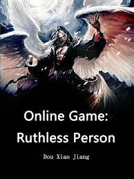 Online Game: Ruthless Person Novel Full Story | Book - BabelNovel