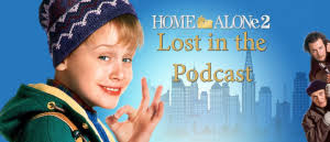 Home Alone 2: Lost in the Podcast