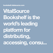 Vitalsource Bookshelf Is The World S Leading Platform For Distributing Accessing Consuming And Engaging With Digital Textbooks Textbook Web Design Resources