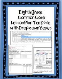 8th Grade Common Core Lesson Plan Template With Drop Down Boxes Common Core Lesson Plans Lesson Plan Format Lesson Plan Templates