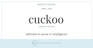 Word Of The Day Cuckoo Word Of The Day Words Rare Words