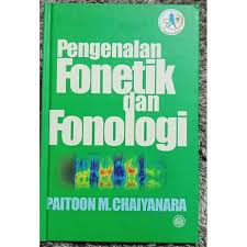 Fonetik dan fonologi ini menyajikan deskripsi dan perbincangan saintifik tentang sistem bunyi bahasa melayu. Pengenalan Fonetik Dan Fonologi Paitoon M Chaiyanara Shopee Malaysia