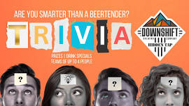 Are You Smarter Than a Beertender? Downshift Trivia