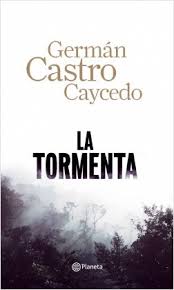 Caycedo se refiere a margarita castañeda como magola, una. La Tormenta German Castro Caycedo Planeta De Livros
