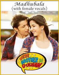Madhubala With Female Vocals Mere Brother Ki Dulhan Mp3 And Video Karaoke Format Download mere brother ki dulhan (2011) movie songs from songsify.