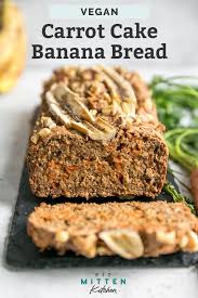 Vegan Carrot Cake Banana Bread Fit Mitten Kitchen Recipe In 2020 Carrot Banana Cake Vegan Carrot Cakes Banana Bread