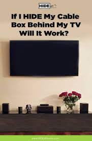 If I Hide My Cable Box Behind My Tv Will The Remote Control Work Cable Box Hide Cable Box Wall Mounted Tv