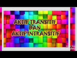Kalimat aktif adalah kalimat di mana subyeknya melakukan suatu perbuatan atau aktifitas. Materi Kalimat Aktif Transitif Dan Aktif Intransitif Youtube