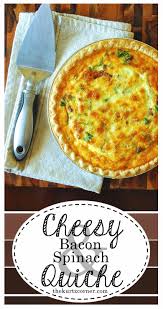 The Kurtz Corner Cheesy Bacon Spinach Quiche Bacon Spinach Quiche Recipes Cheesy Bacon