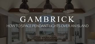 Check spelling or type a new query. How To Space Pendant Lights Over An Island Pro Tips