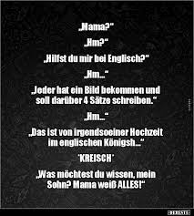 Mama Hm Hilfst Du Mir Bei Englisch Lustige Bilder Spruche Witze Echt Lustig