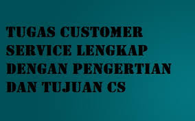 Tugas pokok melakukan pengamanan di lingkungan rumah sakit ar bunda dan atau yang dibentuk instansi untuk melaksanakan pengamanan 5 11. Tugas Customer Service Lengkap Dengan Pengertian Dan Tujuan Cs Tugas Pokok