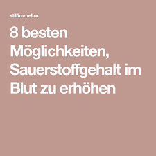 8 Besten Moglichkeiten Sauerstoffgehalt Im Blut Zu Erhohen Sauerstoff Sauerstoff Im Blut Blut