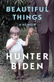 Beautiful Things: A Memoir by Hunter Biden | Goodreads