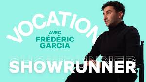 We are so proud to watch her achieve her dreams. Etre Showrunner Pour La Premiere Fois Frederic Garcia Vocation Youtube