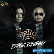 Setia Band Istana Bintang Mp3 Lagu Musik Baru Lagu Terbaik