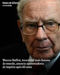 Warren Buffett, o investidor mais famoso do mundo, disse que planeja deixar  o comando de seu vasto conglomerado Berkshire Hathaway, um gigante  financeiro que ele construiu ao longo das últimas seis décadas.