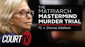 FL v. Donna Adelson: Matriarch Mastermind Murder Trial