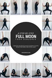 These new moon yoga practices and meditation can help you harness lunar power to boost your intentions. A Step By Step Full Moon Yoga Sequence Chandra Namaskar Yoga Sequences Ashtanga Yoga Yoga Breathing