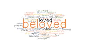 Relationship status, gender identity, or sexual orientation. Beloved Synonyms And Related Words What Is Another Word For Beloved Grammartop Com