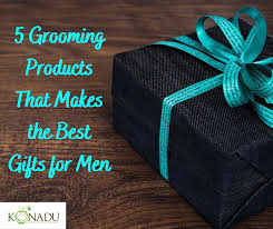 We have presents to suit a variety of occasions and different budgets. 5 Grooming Products That Makes The Best Gifts For Men Konadu Body Care By Nature