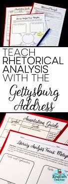The Gettysburg Address Rhetorical Analysis Activity Packet Rhetorical Analysis American Literature High School Rhetoric