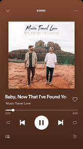 Baby Now That I Ve Found You A Song By Music Travel Love On Spotify Country Music Lyrics Country Playlist Travel Music
