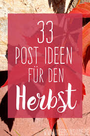 Seit 2014 bloggt vanessa regelmässig über kosmetik, lifestyle und dekoration. 33 Blog Post Ideen Fur Den Herbst Fur Fashion Beauty Lifestyle Blogger
