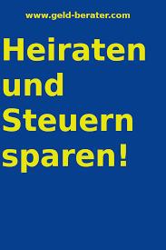 Heiraten Steuern Sparen Steuern Sparen Steuererklarung Steuererklarung Tipps