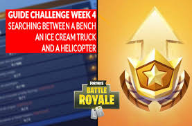 Fortnite chapter 2 season 4 has arrived and so has marvel. Fortnite Season 4 Guide For The Challenge Of Searching Between A Bench An Ice Cream Truck And A Helicopter Kill The Game