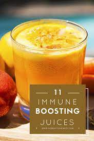 11 Best Juices That Will Boost Up Your Immune System Immune Boosting Foods Immunity Juice Healthy Juices