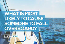 What Is Most Likely To Cause Someone To Fall Overboard Answer