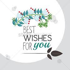 Well wishing is good, doing your best is better. Best Wishes For You Greeting Vector Image 1811294 Stockunlimited