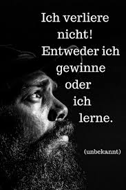 Lernen Ist Ein Teil Des Lebens Ob Sie Gewinnen Ist Wichtiger Dass Sie Lernen Spruche Dass Nspirational Quotes Funny Instagram Memes Cool Words