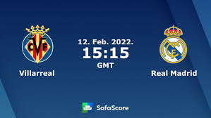 Villarreal Vs Real Madrid Live Score H2h And Lineups Sofascore