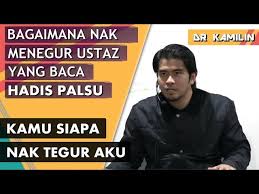Media al ubudiyyah full video link: Dr Kamilin Jamilin Cara Menegur Ustaz Yang Baca Hadis Palsu Youtube
