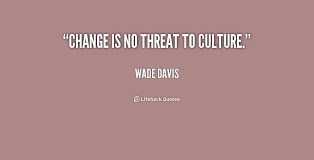 Culture Change Quotes Google Search Change Quotes Quotes Life Hacks