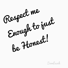Quotes About Maturity And Respect Quotesgram Honesty Quotes Quotes Quotable Quotes