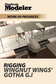 Work In Progress Build Review Wingnut Wings Gotha G I Aircraft Modeling Gotha Scale Models