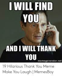 Meaningful thanks images for him. Meme Thank You Meme Wall
