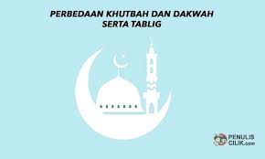 Perbedaan Khutbah Dan Dakwah Serta Tablig Penulis Cilik Belajar Tulisan Iman