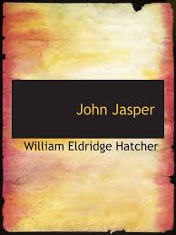 John Jasper: Hatcher, William Eldridge: 9781103891801: Books