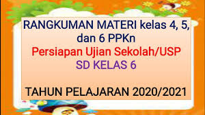 Negara adalah suatu masyarakat yang dipadukan karena mempunyai wewenang yang bersifat memaksa dan yang. Rangkuman Materi Ppkn Kelas 4 5 Dan 6 Persiapan Usp Us Sd Kelas 6 Youtube