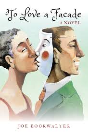 To Love A Facade eBook : Bookwalter, Joe: Amazon.in: Kindle Store