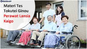 Saat ini jepang sedang mengalami kondisi dimana jumlah tenaga kerja produktif tidak seimbang dengan bertambahnya lansia. Materi Skill Test Dan Bahasa Jepang Untuk Perawat Lansia Atau Kaigo Idmarimo
