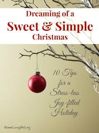 Dreaming Of A Sweet And Simple Christmas Women Living Well Simple Christmas Christmas Holiday
