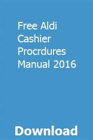 Free Aldi Cashier Procrdures Manual 2016 Faetochesi