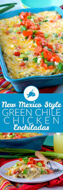 This Is My Favorite Green Chile Chicken Enchiladas Recipe Out There And Everyone Who Tas Green Chile Chicken Enchiladas Mexican Food Recipes Enchilada Recipes