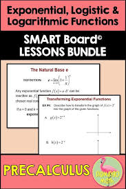 Exponential Logarithmic Functions Smart Board Precalculus Unit 3 Smart Board Lessons Precalculus Exponential
