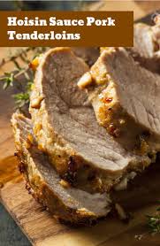 Hoisin Sauce Pork Tenderloins Recipe Pork Tenderloin Pork Roast Pork Tenderloin Recipes